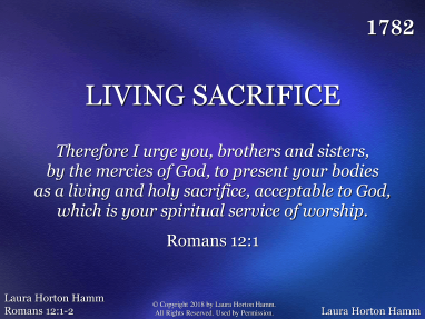 What does it mean to be a living sacrifice (Romans 12:1)?