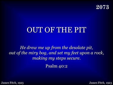 OUT OF THE PIT