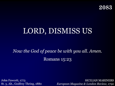 LORD, DISMISS US