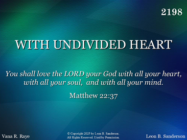 WITH UNDIVIDED HEART
