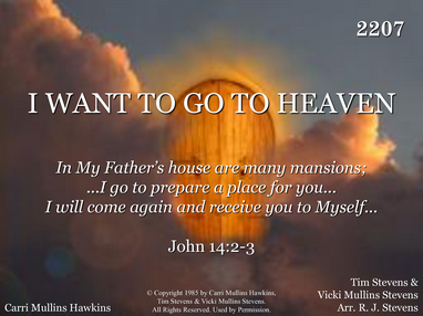 I WANT TO GO TO HEAVEN