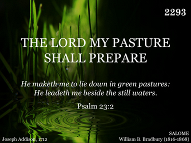 THE LORD MY PASTURE SHALL PREPARE