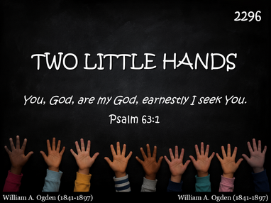 TWO LITTLE HANDS