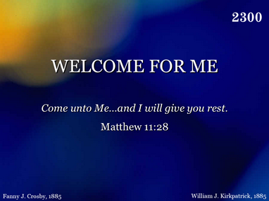 WELCOME FOR ME
