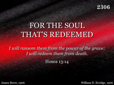 FOR THE SOUL THAT'S REDEEMED