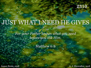 JUST WHAT I NEED HE GIVES
