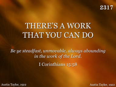 THERE'S A WORK THAT YOU CAN DO