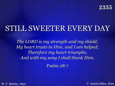 STILL SWEETER EVERY DAY